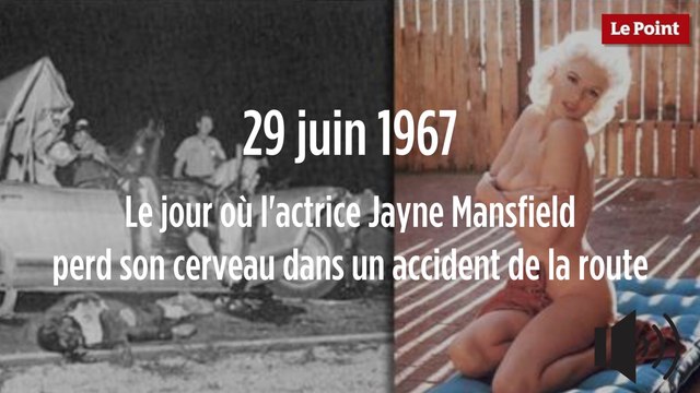 29 juin 1967 : le jour où l'actrice Jayne Mansfield perd son cerveau dans un accident de la route
