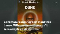 Denis Villeneuve confirme que Dune sera coupé en deux films