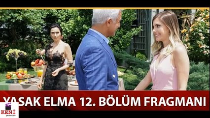 Yasak Elma 12. Bölüm Fragman Özeti -  4 Haziran Neler Olacak