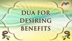 Dua For Desiring Benefits - Dua With English Translation - Masnoon Dua