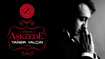 Taner Yalçın - Aşkzede (Full Albüm)