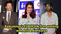 Rajkummar’s EXPERIENCE on working with Anil & Aishwarya | Fanne Khan