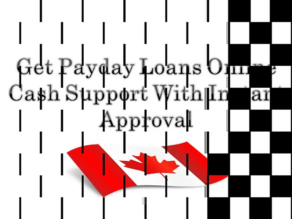 Instant Payday Loans Canada- Borrow Quick Loans Online To Solve Instant Cash Needs