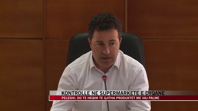 Peleshi: Do të heqim të gjitha produktet me vaj palme - News, Lajme - Vizion Plus