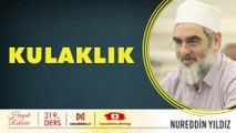 319) Kulaklık - Hayat Rehberi - Nureddin YILDIZ