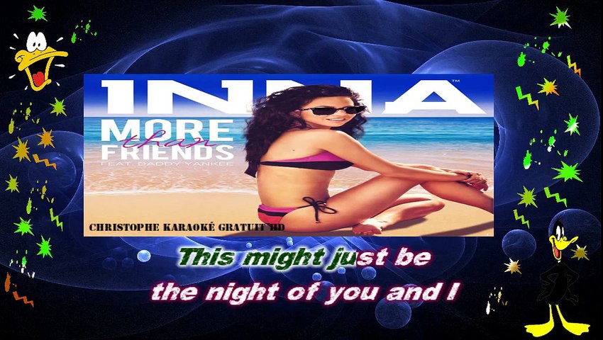 Inna feat Daddy Yankee - More than friends KARAOKE / INSTRUMENTAL - Vidéo  Dailymotion