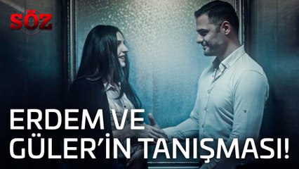 Söz | 48.Bölüm - Erdem ve Güler'in  Tanışması!