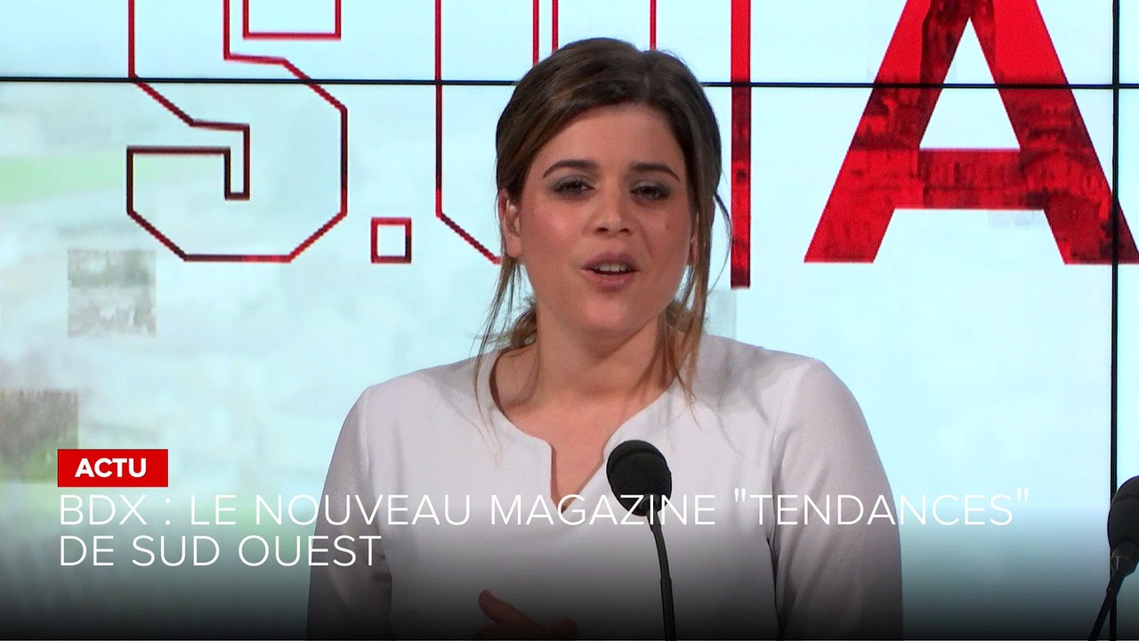 SO Invité - BDX  Le nouveau magazine tendances de Sud Ouest