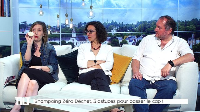 TILT - 29/05/2018 Partie 3 - Shampoing Zéro Déchet, 3 astuces pour passer le cap !