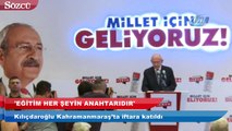 Kılıçdaroğlu Kahramanmaraş’ta iftara katıldı