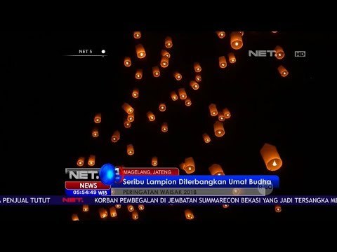Seribu Lampion Diterbangkan Umat Budha NET5