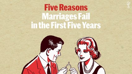 5 Reasons Marriages Fail in the First 5 Years