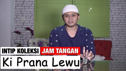 Intip Koleksi Jam Tangan KI Prana Lewu