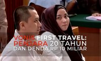 Vonis First Travel: Penjara 20 Tahun dan Denda Rp 10 Miliar