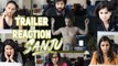 Sanju | Official Trailer Reaction | Ranbir Kapoor | Rajkumar Hirani |