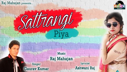 New Love Song 2018 - Sattrangi Piya Tune Jadoo Ye Kaisa Kiya - Gaurav Kumar - Latest Love Song 2018