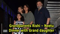 Grandparents Rishi – Neetu enjoys Dinner with Grand daughter