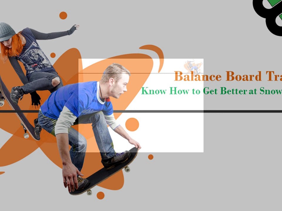 Balance Board Training Know How to Get Better at Snowboarding