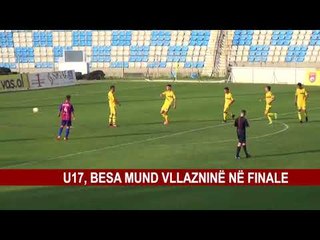 U17, BESA MUND VLLAZNINË NË FINALE