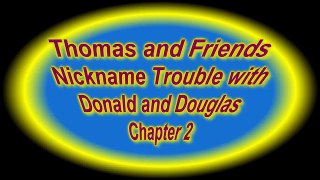 Thomas and Friends , Nickname Trouble with Donald and Douglas Chapter 2