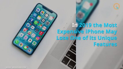 In 2019 the Most Expensive iPhone May Lose One of its Unique Features