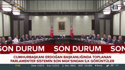 Parlamenter Sistemin son MGK'sından ilk görüntüler