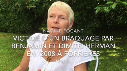 Nadine Focant a été victime d'un braquage des frères Herman en 2008 à Forrières