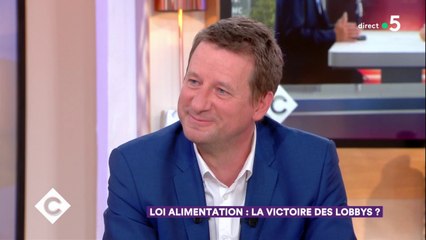 Loi Alimentation : la victoire des lobbys ? - C à Vous - 30/05/2018