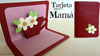 Tarjeta para Mamá, Tarjeta para el Día de la Madre,Tarjeta Pop Up Fácil