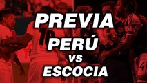 Previa Perú vs Escocia en el Estadio Nacional