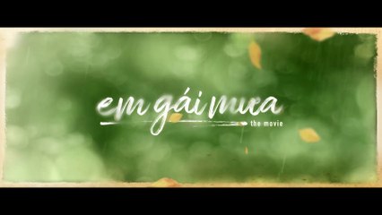 Review phim Em Gái Mưa: xin đừng kéo dài MV thành phim Khen Phim