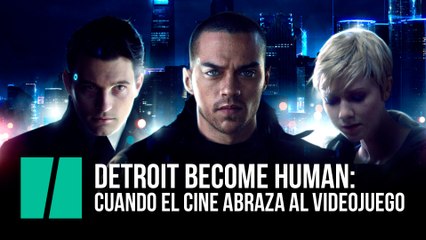 'Detroit: Become Human': Cuando el cine abraza al videojuego