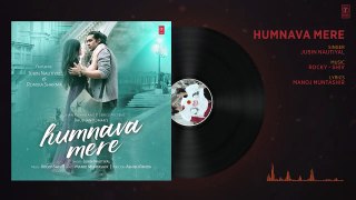 Humnava Mere Full Song - Jubin Nautiyal - Manoj Muntashir - Rocky - Shiv - Bhushan Kumar