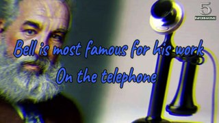 Top 5 Interesting Facts about Alexander Graham Bell