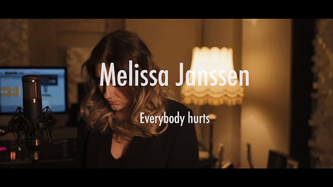 R.E.M. - Everybody Hurts (Cover by Melissa Janssen)