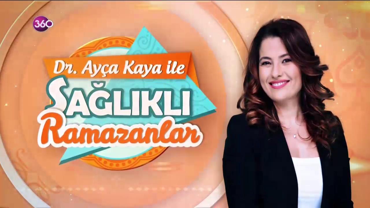 Ayça Kaya ile Sağlıklı Ramazanlar