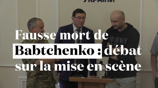 Fausse mort du journaliste Babtchenko : débat sur la mise en scène de l'Ukraine