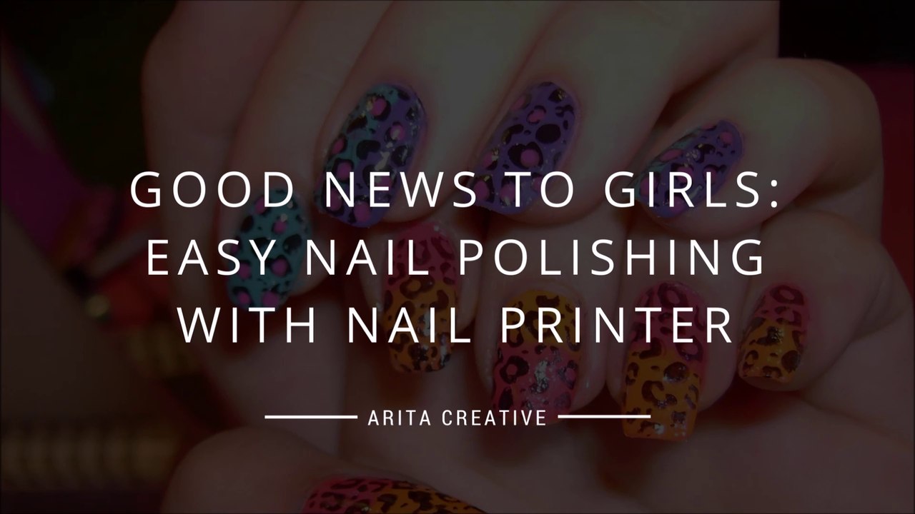 Good News to Girls Easy Nail polishing with Nail Printer