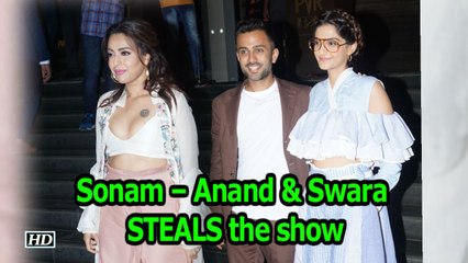 Sonam – Anand & Swara STEALS the show | “Veere Di Wedding” Screening