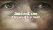 Zinedine Zidane - A Legacy of Cup Finals