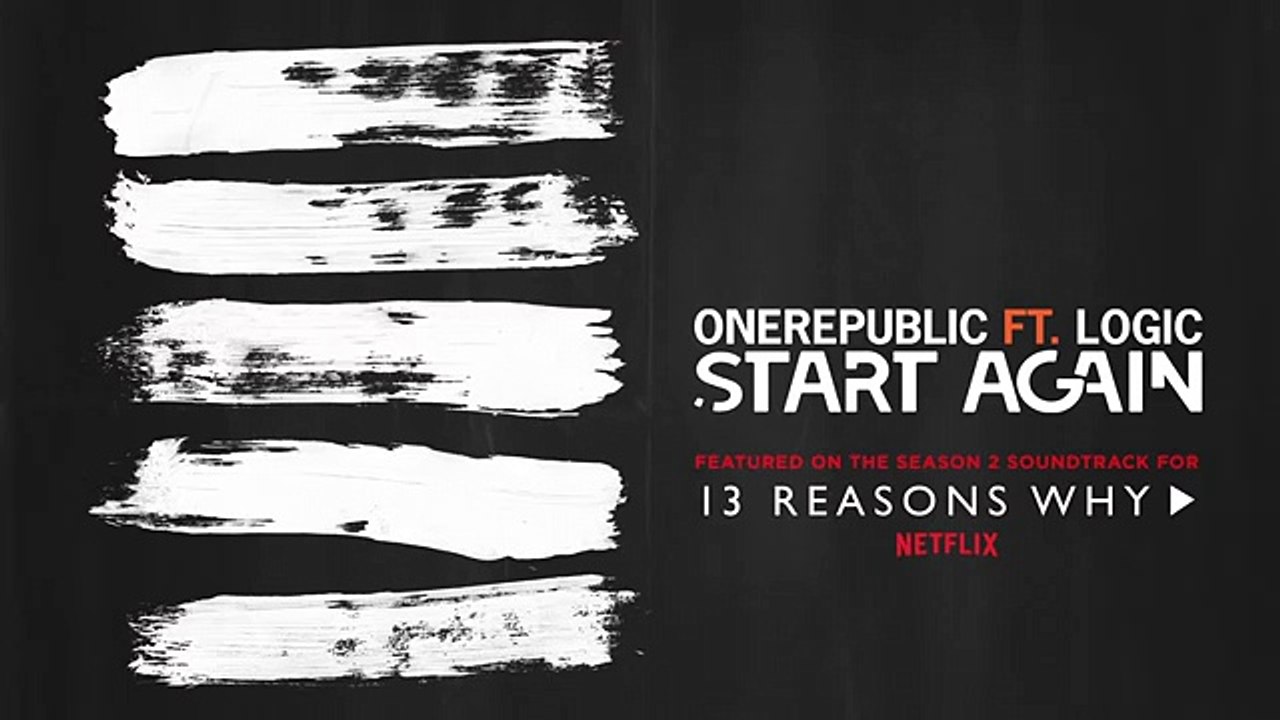 OneRepublic ft. Logic – Start Again