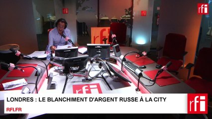Londres : le blanchiment d'argent russe à la City