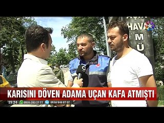 Uçan kafa atan belediye çalışanı nasıl mahkemelik oldu