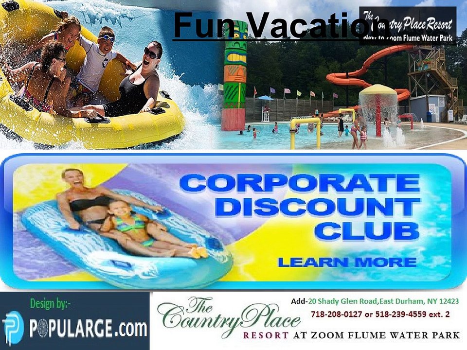 Plan your summer vacations at the country place resort and enjoy at the zoom flume water park