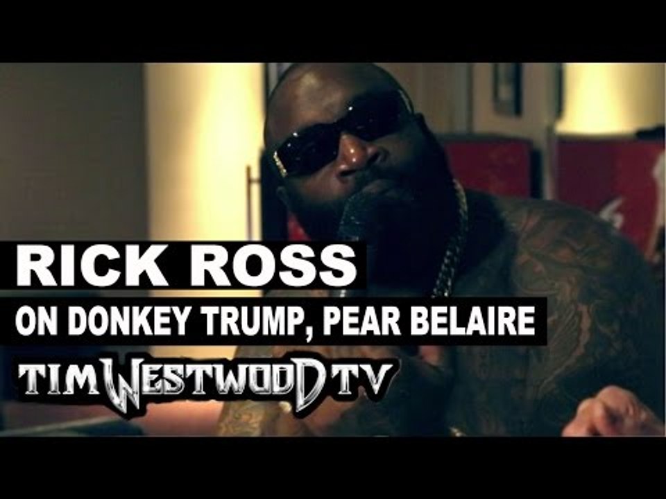 Rick Ross on Donald Donkey Trump, Pear Belaire