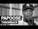 Papoose freestyle FULL backwards alphabetical slaughter 2013 throwback