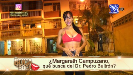 ¿Margareth Campuzano qué busca del Dr. Pedro Buitrón?