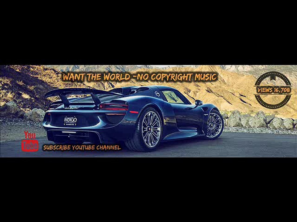 Want The World - No Copyright Music