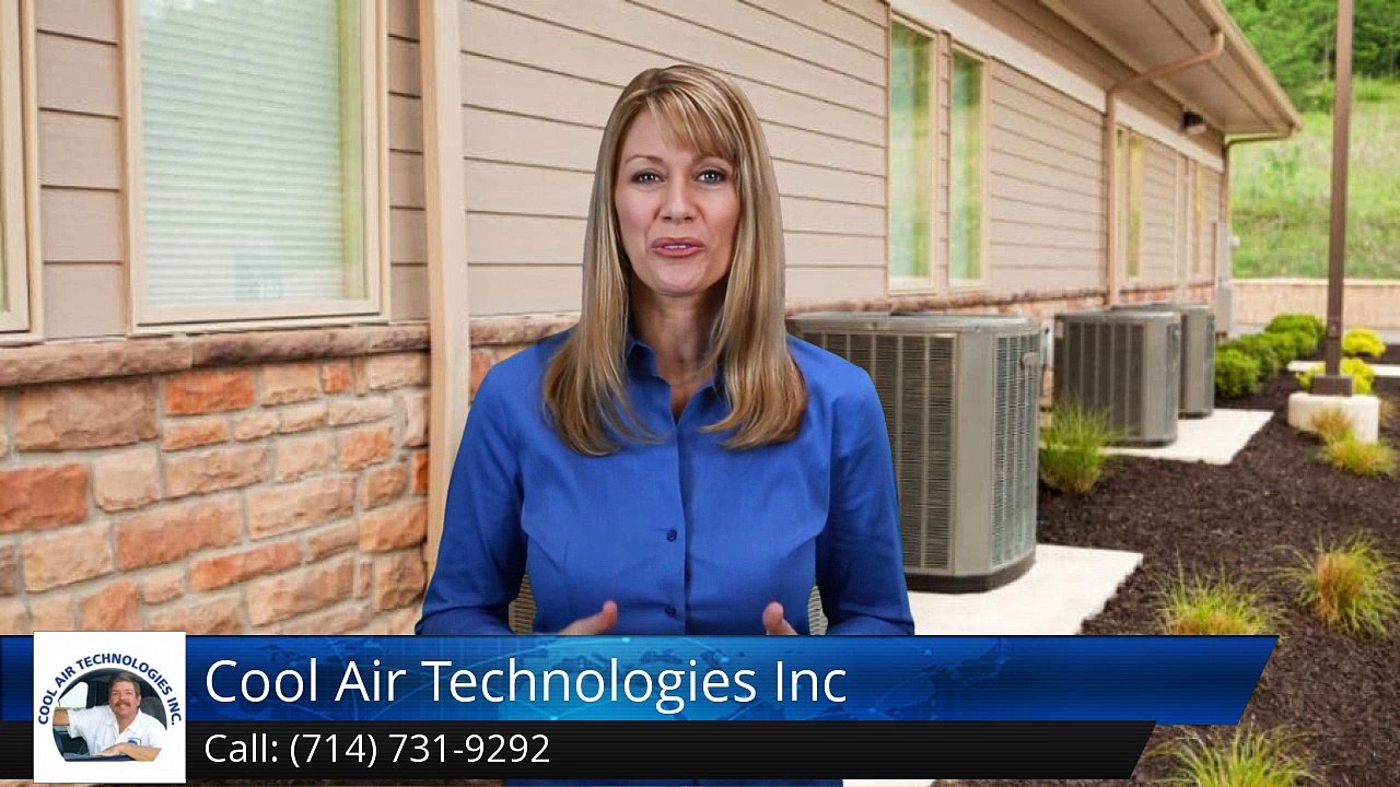 Heating And Air Conditioning Systems Tustin Ca (714) 731-9292 Cool Air Technologies Inc. Review
