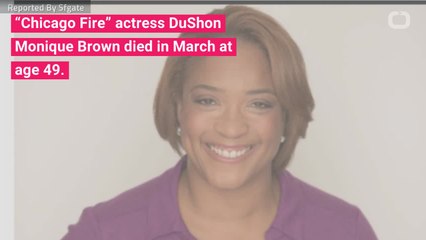‘Chicago Fire’ Actress DuShon Monique Brown’s Cause of Death Released
